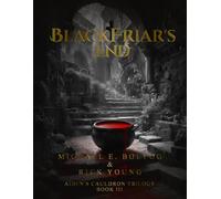 BlackFriar’s End (Aiden's Cauldron Trilogy)