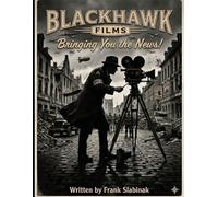 Blackhawk Films - Bringing You the News