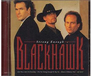 Blackhawk - Strong Enough