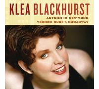 Blackhurst, Klea - Autumn In New York - Vernon Duke's Broadway (Blackhurst)