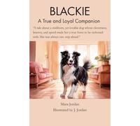 BLACKIE: A True and Loyal Companion