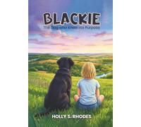 BLACKIE: The Dog Who Knew his Purpose