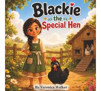 Blackie the Special Hen
