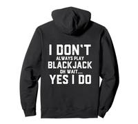 Blackjack Card Game Player Casino Humor Gambling Black Jack Pullover Hoodie