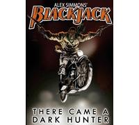 Blackjack: There Came A Dark Hunter: The Further Adventures of Arron Day