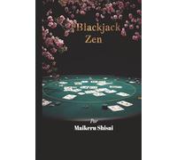 Blackjack Zen: Blackjack Zen: Domina el Juego Mental del 21 con Enfoque Calmado y Estrategia Ganadora