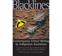 Blacklines: Contemporary Critical Writings By Indigenous Australians