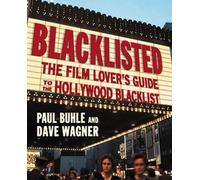 Blacklisted: The Film Lover's Guide to the Hollywood Blacklist