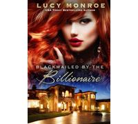 Blackmailed by the Billionaire: Passionate Contemporary Romance (Rich & Ruthless)