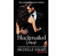 Blackmailed Vows: A sizzling enemies-to-lovers & forced marriage mafia romance (The Esposito Legacy)