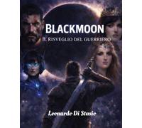 Blackmoon: Il risveglio del guerriero