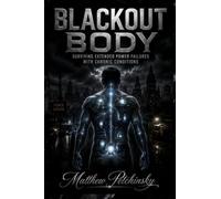 Blackout Body: Surviving Extended Power Failures with Chronic Conditions
