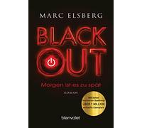 Blackout: Morgen ist es zu spät : Roman