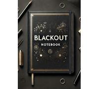 Blackout Notebook - Write with Light: The notebook with black pages perfect for metal pens, white gels and light drawings. For artists, creatives and dreamers. (Ink Noir - Dark Pages Collection)
