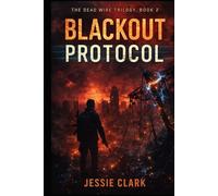 Blackout Protocol (The Dead Wire Trilogy)