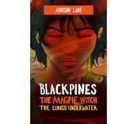 Blackpines: The Magpie Witch: The Lungs Underwater