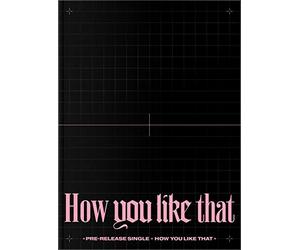 BLACKPINK - HOW YOU LIKE THAT SPECIAL EDI - CD - D1111z
