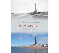 Blackpool Through Time