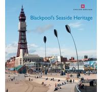 Blackpool's Seaside Heritage