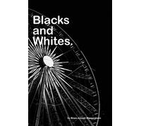 Blacks and Whites: A look into black and white photography