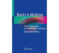 Blacks in Medicine: Clinical, Demographic, and Socioeconomic Correlations