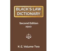 Black's Law Dictionary, Second Edition 1910, VOLUME 2 (K-Z)