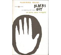 Blacks Out: 20 Marzo, ore 00,01. Un giorno senza immigrati