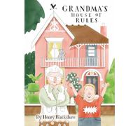 Blackshaw, Henry - Grandma's House of Rules