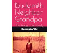 Blacksmith Neighbor Grandpa: The Andy Cook Family