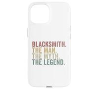 Blacksmith The Man The Myth The Legend Funny Forging Case for iPhone 15