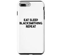 Blacksmithing Funny - Eat Sleep Blacksmithing Repeat Case for iPhone 7 Plus/8 Plus