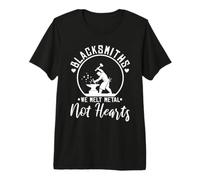 Blacksmiths we melt Metal not Hearts Premium T-Shirt