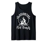 Blacksmiths we melt Metal not Hearts Tank Top