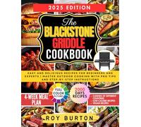 BLACKSTONE GRIDDLE COOKBOOK: Easy and Delicious Recipes for Beginners and Experts | Master Outdoor Cooking with Pro Tips and Step-by-Step Instructions