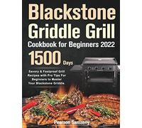 Blackstone Griddle Grill Cookbook for Beginners 2022
