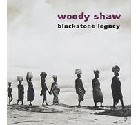 Blackstone Legacy by Woody Shaw (1999-06-01)