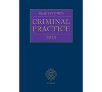 Blackstone's Criminal Practice 2023