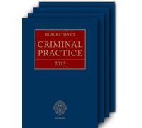 Blackstone's Criminal Practice 2025 (All Supplements Pack): Main Work and Supplements 1-3