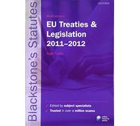 Blackstone's EU Treaties and Legislation 2011-2012 (Blackstone's Statute Series)