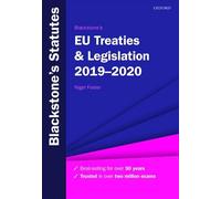 Blackstone's EU Treaties & Legislation 2019-2020 (Blackstone's Statute Series)