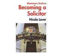 Blackstone's Guide To Becoming A Solicitor – Oxford University Press