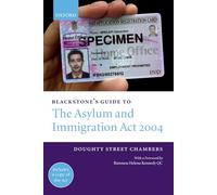Blackstone's Guide to the Asylum and Immigration Act 2004 – Oxford University Press
