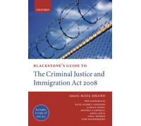 Blackstone's Guide to the Criminal Justice and Immigration Act 2008