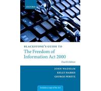 Blackstone's Guide to the Freedom of Information Act 2000 (Blackstones Guides)