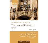 Blackstone's Guide to the Human Rights Act 1998 7/e (Blackstone's Guides)