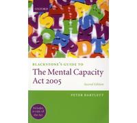 Blackstone's Guide to the Mental Capacity Act 2005