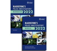 Blackstone's Police Investigators' Manual and Workbook 2022 (Blackstone's Police Manuals)