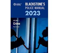 Blackstone's Police Manual Volume 1: Crime 2023