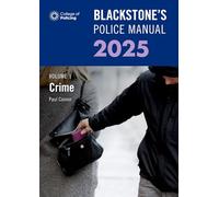Blackstone's Police Manual Volume 1: Crime 2025