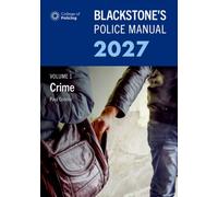 Blackstone's Police Manual Volume 1: Crime 2027